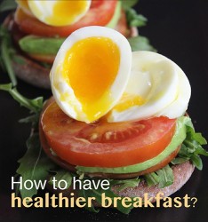 How to have healthier breakfast?